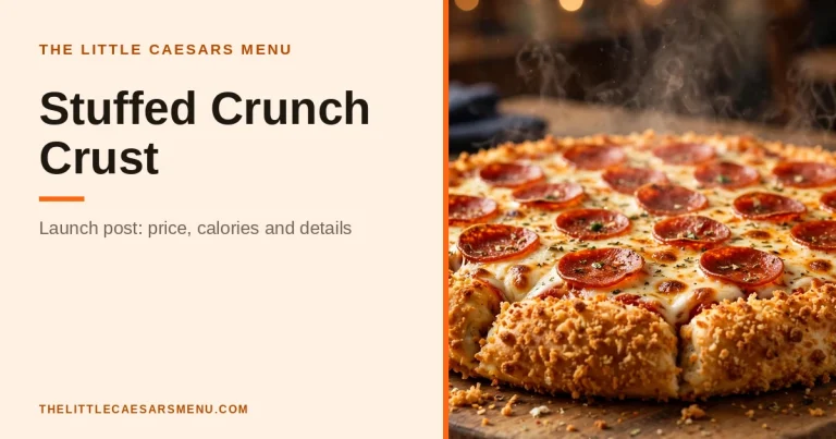 Stuffed Crunch Crust: the stuffed crust with a crisp coat, explained banner, The Little Caesars Menu
